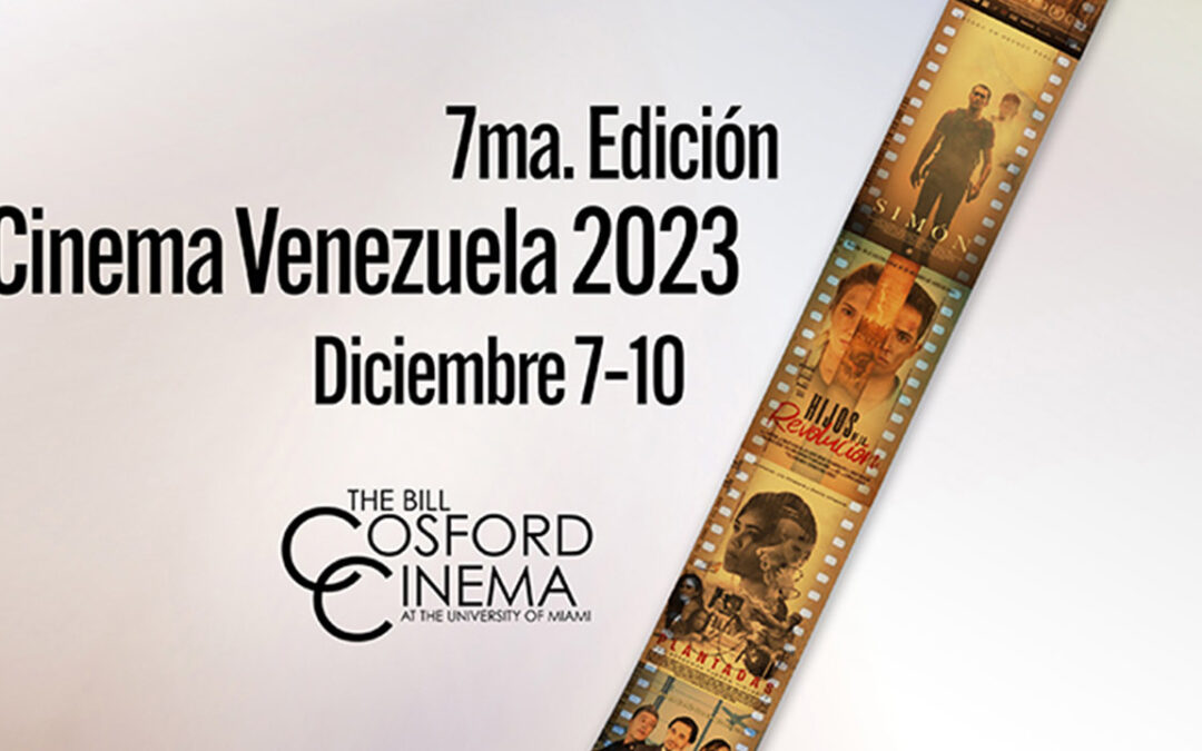 Cinema Venezuela presenta su 7ma Edición en la Universidad de Miami